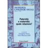 Paternità e maternità: quale relazione?