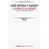 José Ortega y Gasset L' uomo e la gente