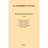 La filosofia futura (2018). Vol. 10: Filosofia ed esistenza.