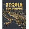 Storia del mondo in oltre 150 mappe