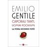 Emilio Gentile Caporali tanti, uomini pochissimi. La storia secondo Totò