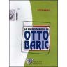 Otto Baric Le esercitazioni di . DVD. Con libro
