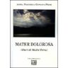 Francesca G. Premi Mater dolorosa (Diari di Madre Terra)