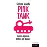 Serena Marchi Pink tank. Donne al potere. Potere alle donne