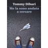 Tommy Dibari Me la sono andata a cercare