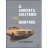 Davy Rothbart Il surfista solitario del Montana