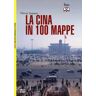 Thierry Sanjuan La Cina in 100 mappe