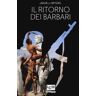 Jakub J. Grygiel Il ritorno dei barbari. Confronto con attori non statali dall'antica Roma a oggi