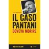 Luca Steffenoni Il caso Pantani. Doveva morire