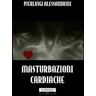 Pierluigi Alessandrini Masturbazioni cardiache