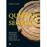 Qumran segreto. Manoscritti, archeologia e mito di un luogo che fa ancora discutere