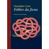 Stanislaw Lem Febbre da fieno