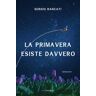 Sergio Rancati La primavera esiste davvero