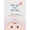 Mums to Mums. La maternità. Vol. 2: Mums to Mums. La maternità