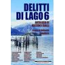 Delitti di lago. Vol. 6