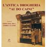 L'antica drogheria "Ai do caini"