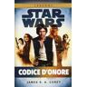 James S. A. Corey Codice d'onore. Star Wars