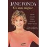 Jane Fonda Gli anni migliori