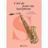 Larry Teal L' art de jouer du saxophone