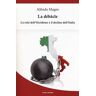 Alfredo Magro La débacle. La crisi dell'Occidente e il declino dell'Italia