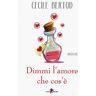 Cecile Bertod Dimmi l'amore che cos'è