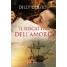 Dilly Court Il riscatto dell'amore