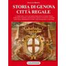 Stefano Roffo Storia di Genova città regale