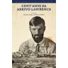 Cent’anni fa arrivò Lawrence