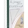 Il sogno della farfalla (2014). Vol. 2