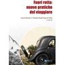 Fuori rotta: nuove pratiche del viaggiare