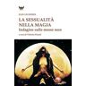 Jean Lignières La sessualità nella magia