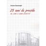 Cesare Quarenghi 25 anni da preside. Oh, come ci siamo divertiti!