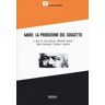 Marx: la produzione del soggetto