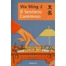 Wu Ming 2 Il sentiero luminoso