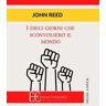 John Reed I dieci giorni che sconvolsero il mondo