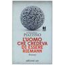 Stefania Piazzino L'uomo che credeva di essere Riemann