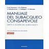 Manuale del subacqueo consapevole. Diritti e doveri del subacqueo. Con un'appendice del DAN Europe