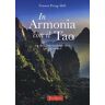 Francis Pring-Mill In armonia con il Tao. Un viaggio guidato nel Tao Te Ching