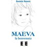 Daniela Vasarri Maeva, la benvenuta