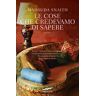 Mahsuda Snaith Le cose che credevamo di sapere