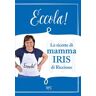 Iris Riccione Eccola! Le ricette di mamma Iris di Riccione