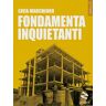 Luca Marchioro Fondamenta inquietanti