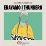 Eravamo i Thunberg