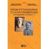 From Pythagoras to Schützenberger. Unimaginable numbers
