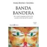 Maria Beatrice Bandera Banda Bandera. Se i gatti hanno sette vite, la mia vita ha sette gatti