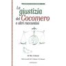 Ilio Calossi La giustizia del cocomero e altri raccontini