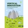 Vertical innovation. La vera natura dell'innovazione