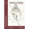 Teatro e storia (2018). Vol. 39: Il senso del teatro