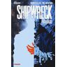 Warren Ellis Shipwreck. Vol. 1: Naufragio