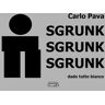 Carlo Pava Sgrunk Sgrunk Sgrunk. Dado tutto bianco